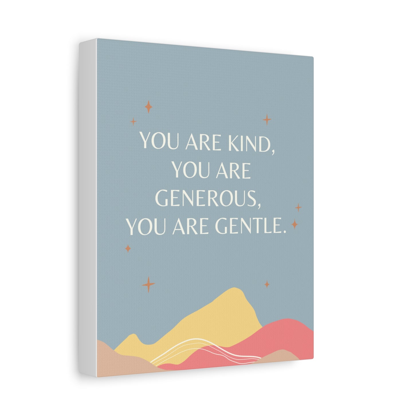 Kind, Generous, Gentle - Matte Canvas, Stretched, 1.25"