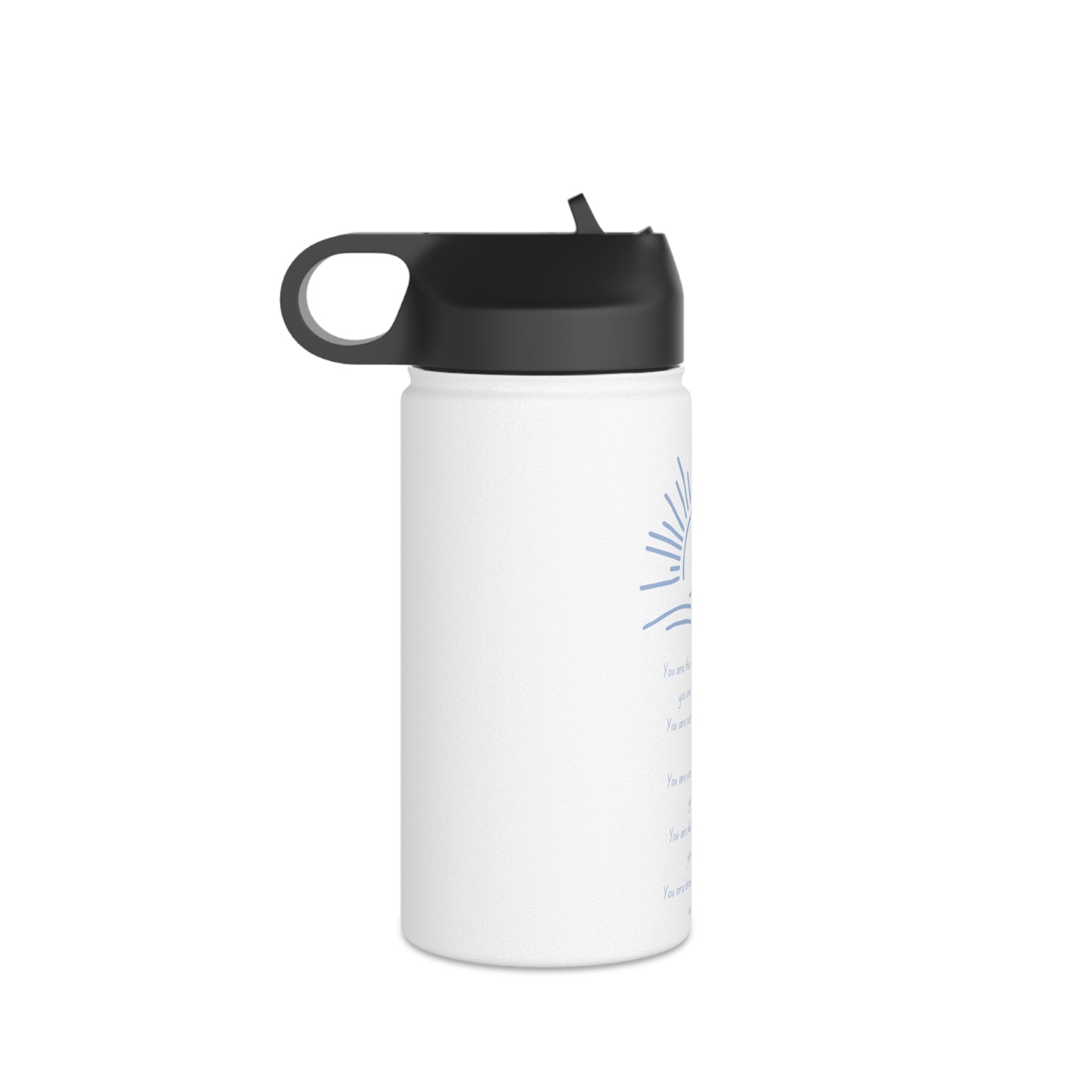 You Are The Everything Blue Print Stainless Steel Water Bottle, Standard Lid
