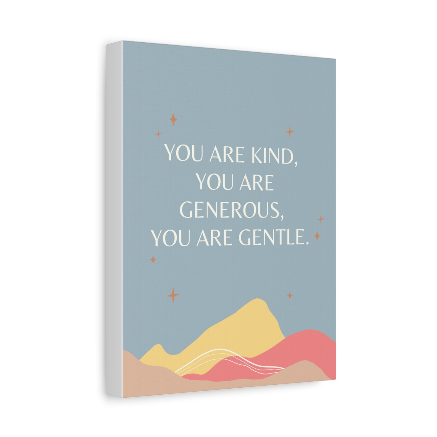 Kind, Generous, Gentle - Matte Canvas, Stretched, 1.25"
