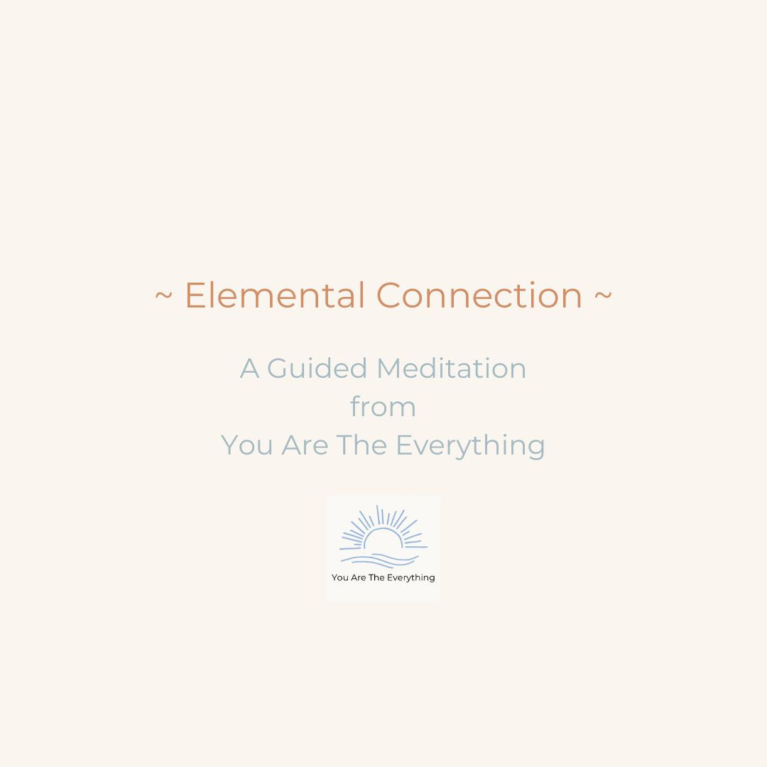 Guided Meditation - Elemental Connection