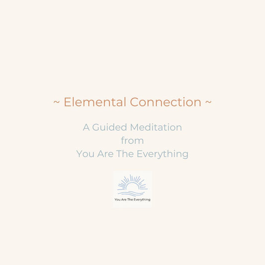 Guided Meditation - Elemental Connection
